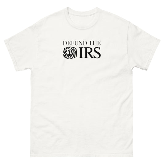 "Defund The IRS" Classic Tee